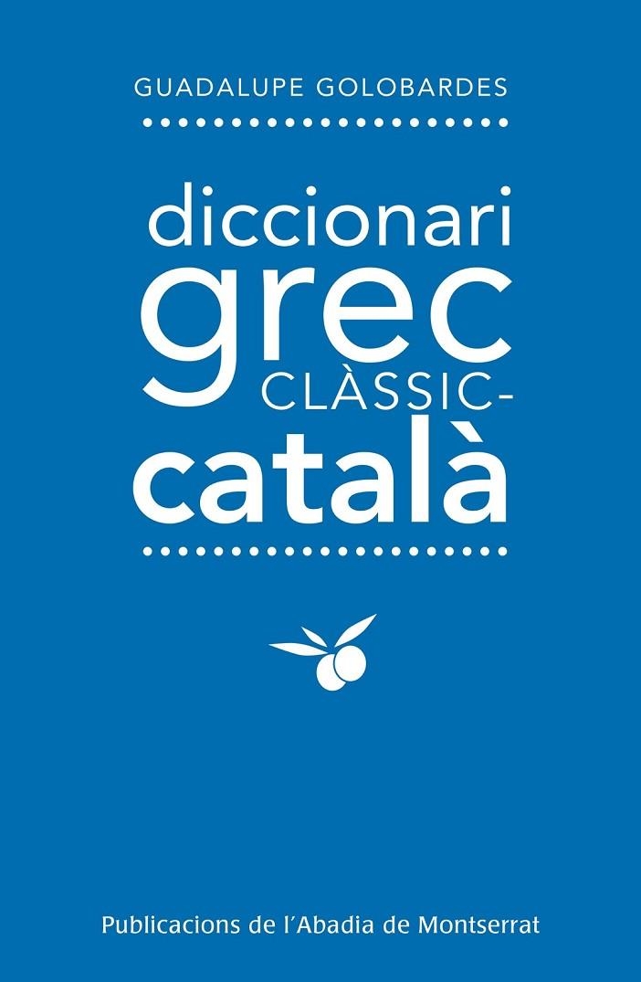 DICCIONARI GREC CLÀSSIC - CATALÀ | 9788498837872 | GUADALUPE GOLOBARDES