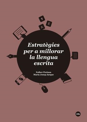ESTRATÈGIES PER A MILLORAR LA LLENGUA ESCRITA | 9788447542482 | PERTUSA VENTEO, ESTHER/JARQUE MOYANO, MARIA JOSEP