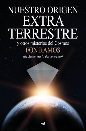 NUESTRO ORIGEN EXTRATERRESTRE | 9788427042360 | FON RAMOS