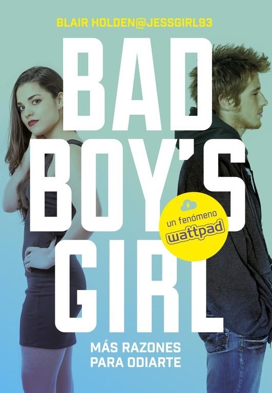 MÁS RAZONES PARA ODIARTE! (BAD BOY'S GIRL 2) | 9788490435557 | HOLDEN, BLAIR