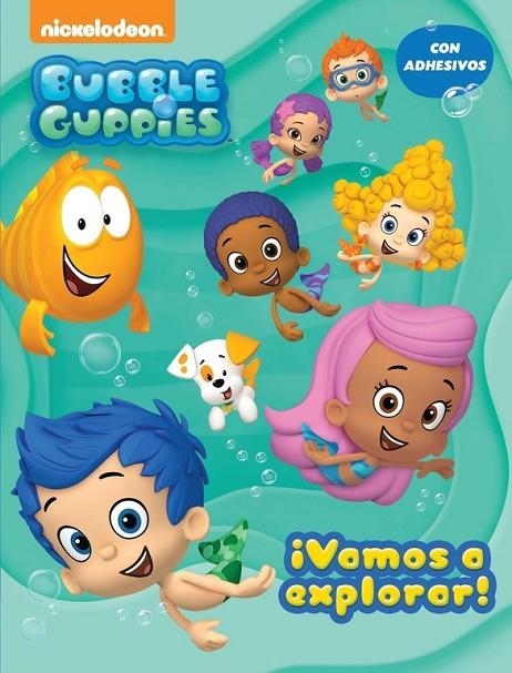 VAMOS A EXPLORAR! (BUBBLE GUPPIES. ACTIVIDADES 1) | 9788437200859 | NICKELODEON