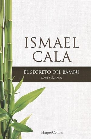 EL SECRETO DEL BAMBÚ | 9788416502097 | CALA, ISMAEL