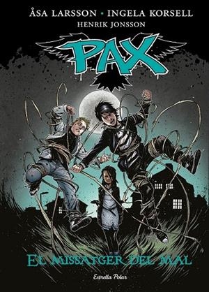 PAX 4 EL MISSATGER DEL MAL | 9788416520084 | ÅSA LARSSON/INGELA KORSELL/HENRIK JONSSON