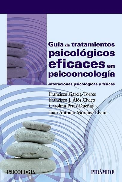 GUÍA DE TRATAMIENTOS PSICOLÓGICOS EFICACES EN PSICOONCOLOGÍA | 9788436835342 | GARCÍA- TORRES, FRANCISCO/ALÓS CÍVICO, FRANCISCO J./PÉREZ- DUEÑAS, CAROLINA/MORIANA ELVIRA, JUAN ANT