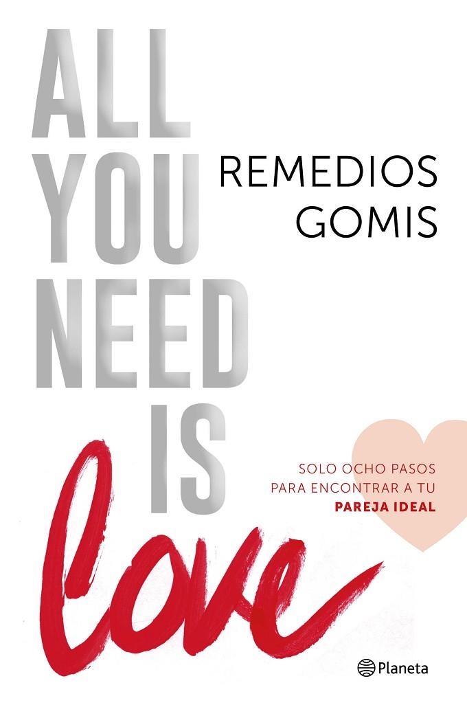 ALL YOU NEED IS LOVE | 9788408150961 | REMEDIOS GOMIS