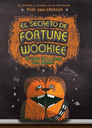 EL SECRETO DE FORTUNE WOOKIEE | 9788416306428 | ANGLEBERGER, TOM