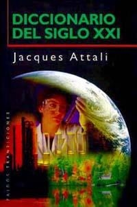 DICCIONARIO DEL SIGLO XXI | 9788449306129 | ATTALI , JACQUES