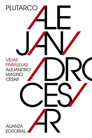 VIDAS PARALELAS: ALEJANDRO MAGNO-CÉSAR | 9788491042839 | PLUTARCO