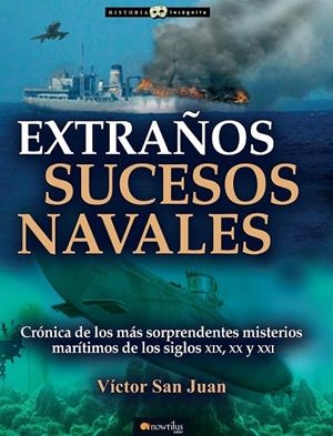 EXTRAÑOS SUCESOS NAVALES | 9788499677781 | SAN JUAN, VÍCTOR