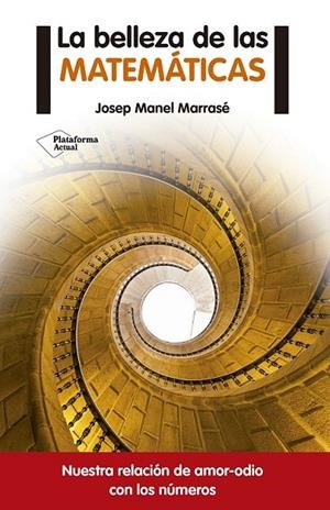 LA BELLEZA DE LAS MATEMÁTICAS | 9788416620050 | MARRASÉ PEÑA, JOSEP MANEL