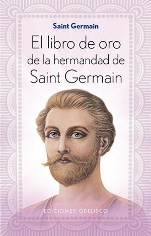 EL LIBRO DE ORO DE LA HERMANDAD DE SAINT GERMAIN | 9788491110675 | GERMAIN, SAINT