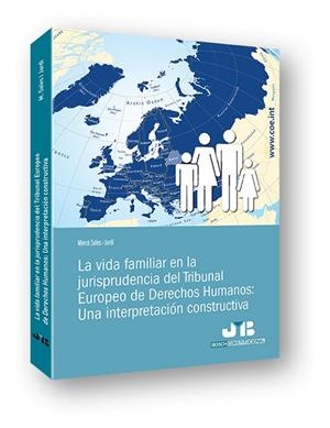 LA VIDA FAMILIAR EN LA JURISPRUDENCIA DEL TRIBUNAL EUROPEO DE DERECHOS HUMANOS: | 9788494350702 | SALES I JARDÍ, MERCÈ