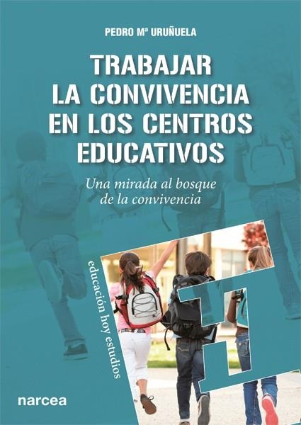 TRABAJAR LA CONVIVENCIA EN LOS CENTROS EDUCATIVOS | 9788427721388 | URUÑUELA NÁJERA, PEDRO Mª