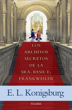 LOS ARCHIVOS SECRETOS DE LA SRA. BASIL E. FRANKWEILER | 9788490613559 | KONIGSBURG, E. L.