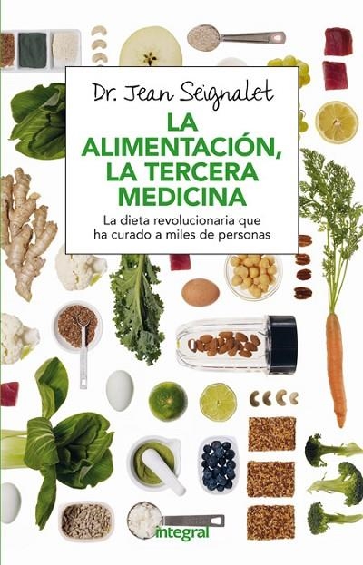 LA ALIMENTACIÓN, LA TERCERA MEDICINA | 9788491180418 | SEIGNALET , JEAN