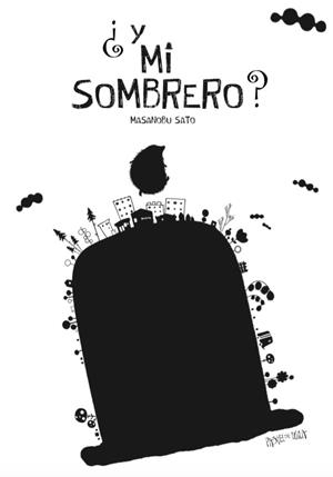 Y MI SOMBRERO? | 9788416427079 | SATO, MASANOBU