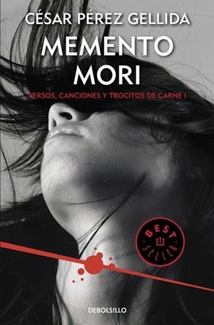 MEMENTO MORI (VERSOS, CANCIONES Y TROCITOS DE CARNE 1) | 9788466332392 | PEREZ GELLIDA, CESAR