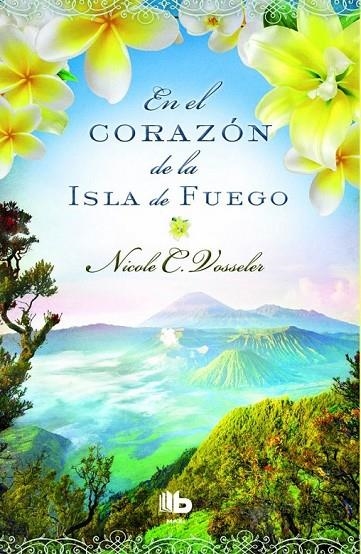 EN EL CORAZÓN DE LA ISLA DE FUEGO | 9788490701881 | VOSSELER, NICOLE C.