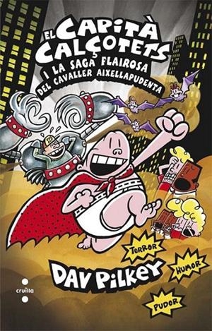 EL CAPITA CALÇOTETS I LA SAGA FLAIROSA DEL CAVALLER AIXELLAPUDENTA | 9788466140096 | PILKEY, DAV