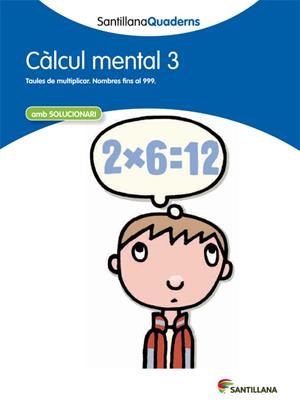 CALCUL MENTAL 3 SANTILLANA QUADERNS | 9788468013787 | VARIOS AUTORES