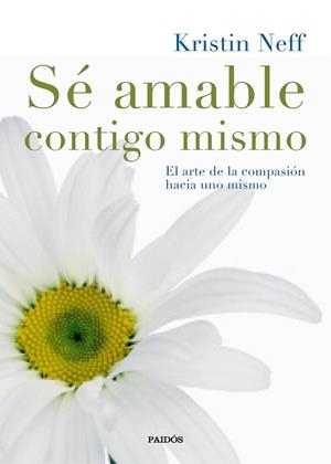 SÉ AMABLE CONTIGO MISMO | 9788449331985 | KRISTIN NEFF