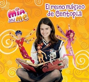 EL REINO MÁGICO DE CENTOPIA (MIA AND ME) | 9788448845001 | VARIOS AUTORES