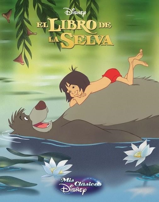 EL LIBRO DE LA SELVA (MIS CLÁSICOS DISNEY) | 9788416548200 | DISNEY