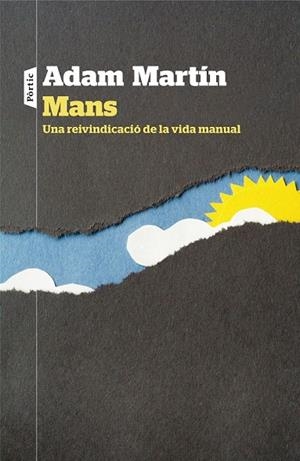 MANS. UNA REIVINDICACIÓ DE LA VIDA MANUAL | 9788498093636 | ADAM MARTÍN SKILTON