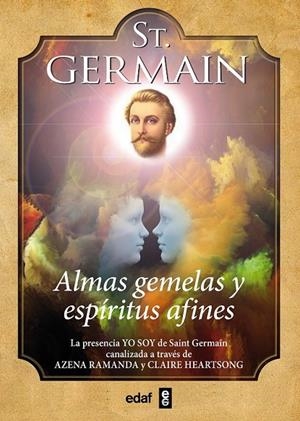ST. GERMAIN. ALMAS GEMELAS Y ESPÍRITUS AFINES | 9788441436220 | RAMANA, AZENQA/HEARTSONG, CLAIRE