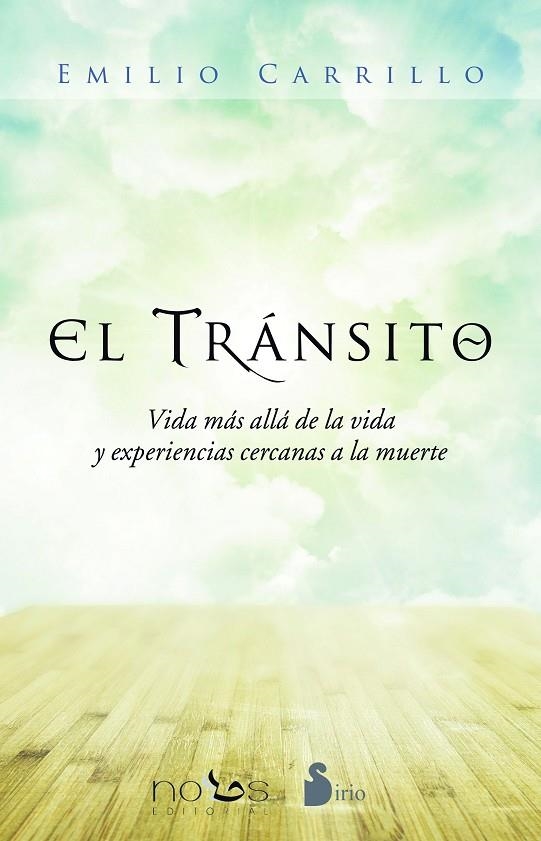 TRANSITO: VIDA MAS ALLÁ DE LA VIDA Y EXPERIENCIAS CERCANAS A LA MUERTE | 9788416233786 | CARRILLO, EMILIO