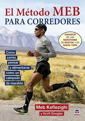 EL MÉTODO MEB PARA CORREDORES | 9788416676019 | KEFLEZIGHI, MEB/DOUGLAS, SCOTT