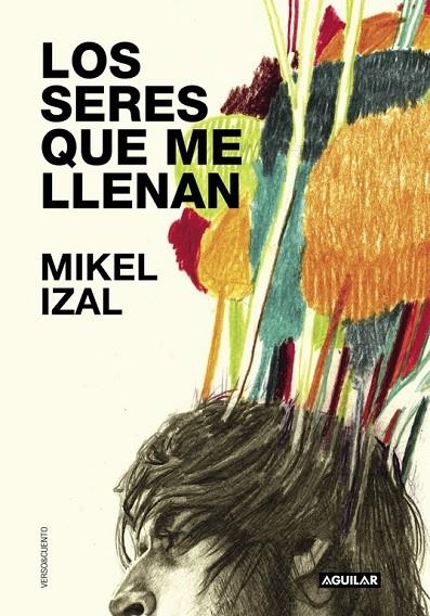 LOS SERES QUE ME LLENAN | 9788403504332 | IZAL, MIKEL