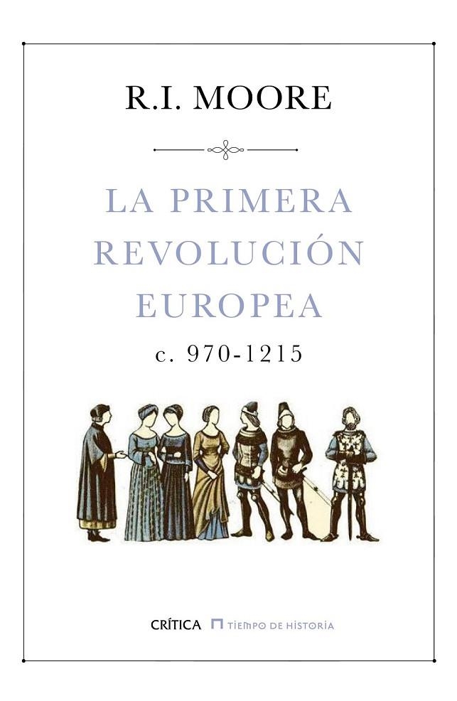 LA PRIMERA REVOLUCIÓN EUROPEA | 9788498929416 | R. I. MOORE