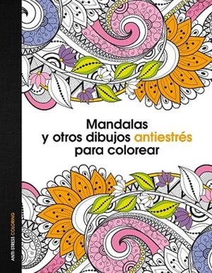 MANDALAS Y OTROS DIBUJOS ANTIESTRÉS PARA COLOREAR | 9788408153061 | AA. VV.