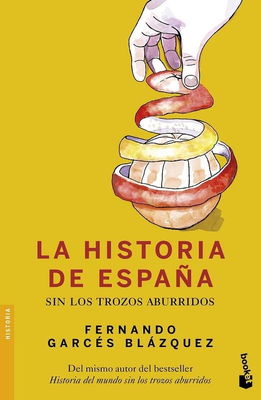LA HISTORIA DE ESPAÑA SIN LOS TROZOS ABURRIDOS | 9788408153825 | FERNANDO GARCÉS BLÁZQUEZ