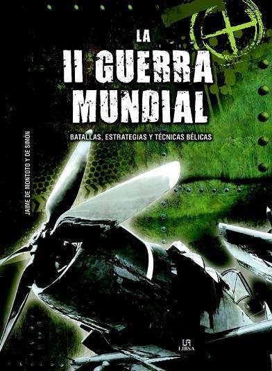 LA II GUERRA MUNDIAL | 9788466233071 | DE MONTOTO Y DE SIMÓN, JAIME