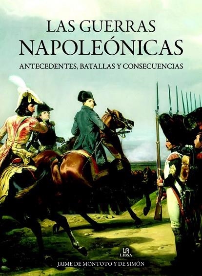 LAS GUERRAS NAPOLEÓNICAS | 9788466233385 | DE MONTOTO Y DE SIMÓN, JAIME