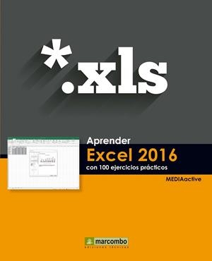 APRENDER EXCEL 2016 CON 100 EJERCICIOS PRÁCTICOS | 9788426722782 | MEDIAACTIVE
