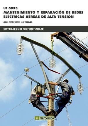 UF0993 MANTENIMIENTO Y REPARACIÓN DE REDES ELÉCTRICAS | 9788426722935 | TRASHORRAS MONTECELOS, JESÚS