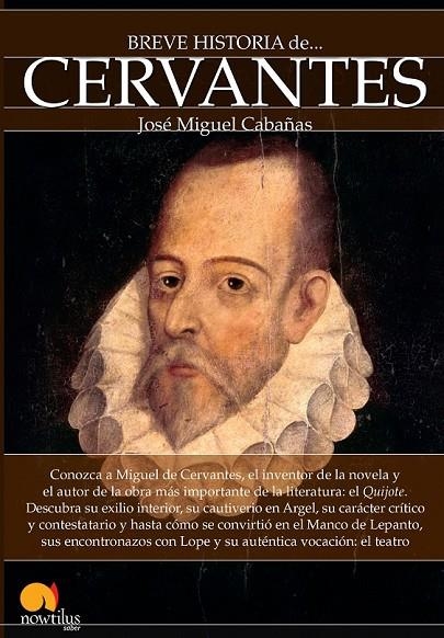 BREVE HISTORIA DE CERVANTES | 9788499677873 | CABAÑAS, JOSÉ MIGUEL