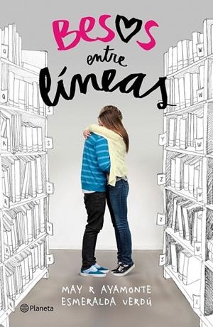 BESOS ENTRE LÍNEAS | 9788408153016 | MAY R AYAMONTE/ESMERALDA VERDÚ