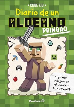 MINECRAFT. DIARIO DE UN ALDEANO PRINGAO | 9788408154044 | CUBE KID