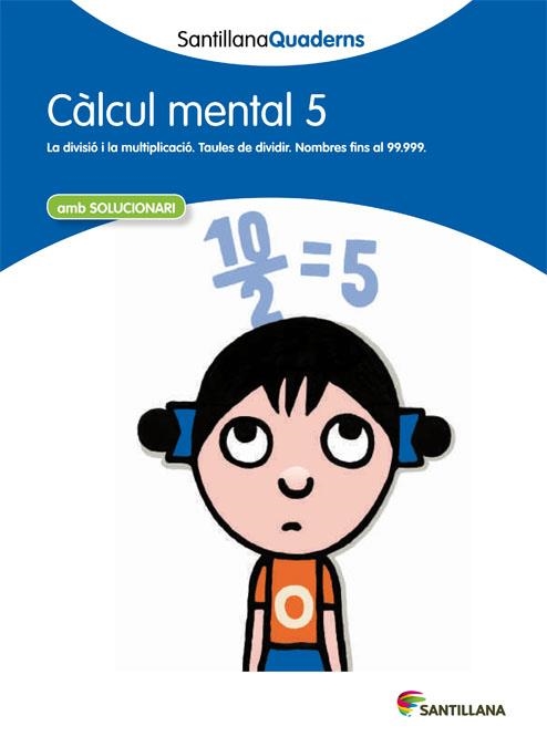 CALCUL MENTAL 5 SANTILLANA | 9788468013800 | VARIOS AUTORES