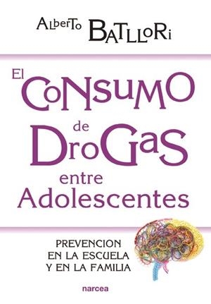 EL CONSUMO DE DROGAS ENTRE ADOLESCENTES | 9788427721500 | BATLLORI AGUILÀ, ALBERTO