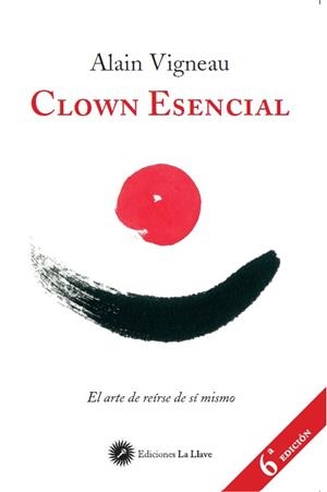 CLOWN ESENCIAL | 9788416145232 | VIGNEAU, ALAIN