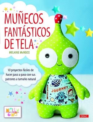 MUÑECOS FANTÁSTICOS DE TELA | 9788498745122 | MCNEICE, MELANIE
