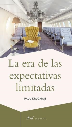 LA ERA DE LAS EXPECTATIVAS LIMITADAS | 9788434423619 | PAUL KRUGMAN