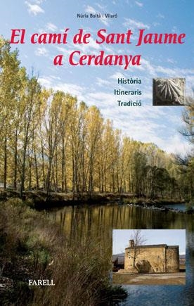 CAMI DE SANT JAUME A CERDANYA, EL | 9788492811335 | NURIA BOLTÀ I VILARÓ