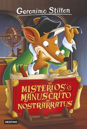 EL MISTERIOSO MANUSCRITO DE NOSTRARRATUS | 9788408155379 | GERONIMO STILTON