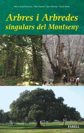 ARBRES I ARBREDES SINGULARS DEL MONTSENY | 9788495695543 | BRONCANO ATENCIA, MARIA JOSEP